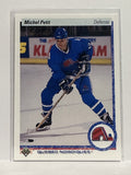 #181 Michel Petit Quebec Nordiques 90-91 Upper Deck Hockey Card