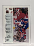 #153 Patrick Roy Montreal Canadiens 90-91 Upper Deck Hockey Card