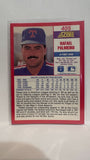 #405 Rafael Palmeiro Texas Rangers 1990 Score Baseball Card