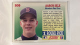 #809 Aaron Sele 1st Round Pick Boston Red Sox 1992 Score Baseball Card