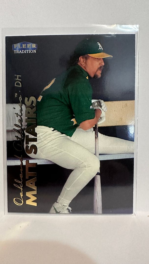 #269 Matt Stairs Oakland Athletics 1999 Fleer Tradtion Baseball Card