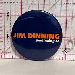 Jim Dinning Political  Button Pinback