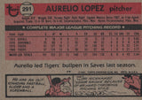 #291 Aurelio Lopez Detroit Tigers 1991 Topps Baseball Card DAP