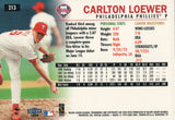 #213 Carlton Loewer  Philadelphia Phillies 1999 Fleer Tradition Baseball Card OB