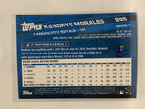 #205 Kendrys Morales Kansas City Royals 2017 Topps Series One Baseball Card