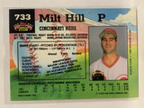 #733 Milt Hill Cincinnati Reds 1992 Topps Stadium Club Baseball Card