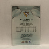 #45 Matt Murray Pittsburgh Penguins 2019-20 Upper Deck MVP Hockey Card KW