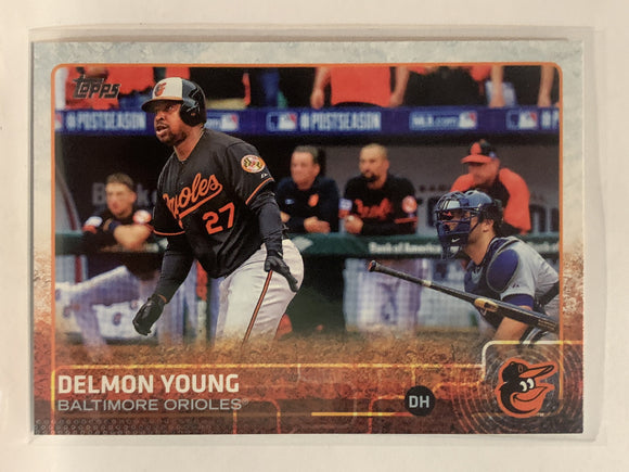 #383 Delmon Young Baltimore Orioles 2015 Topps Series two Baseball Card