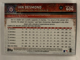 #606 Ian Desmond Washington Nationals 2015 Topps Series two Baseball Card